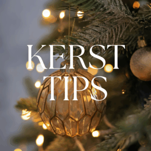 KERST TIPS